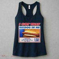I Got That Dog In Me Funny Hotdog Meme Women's Tank Top thumb 3