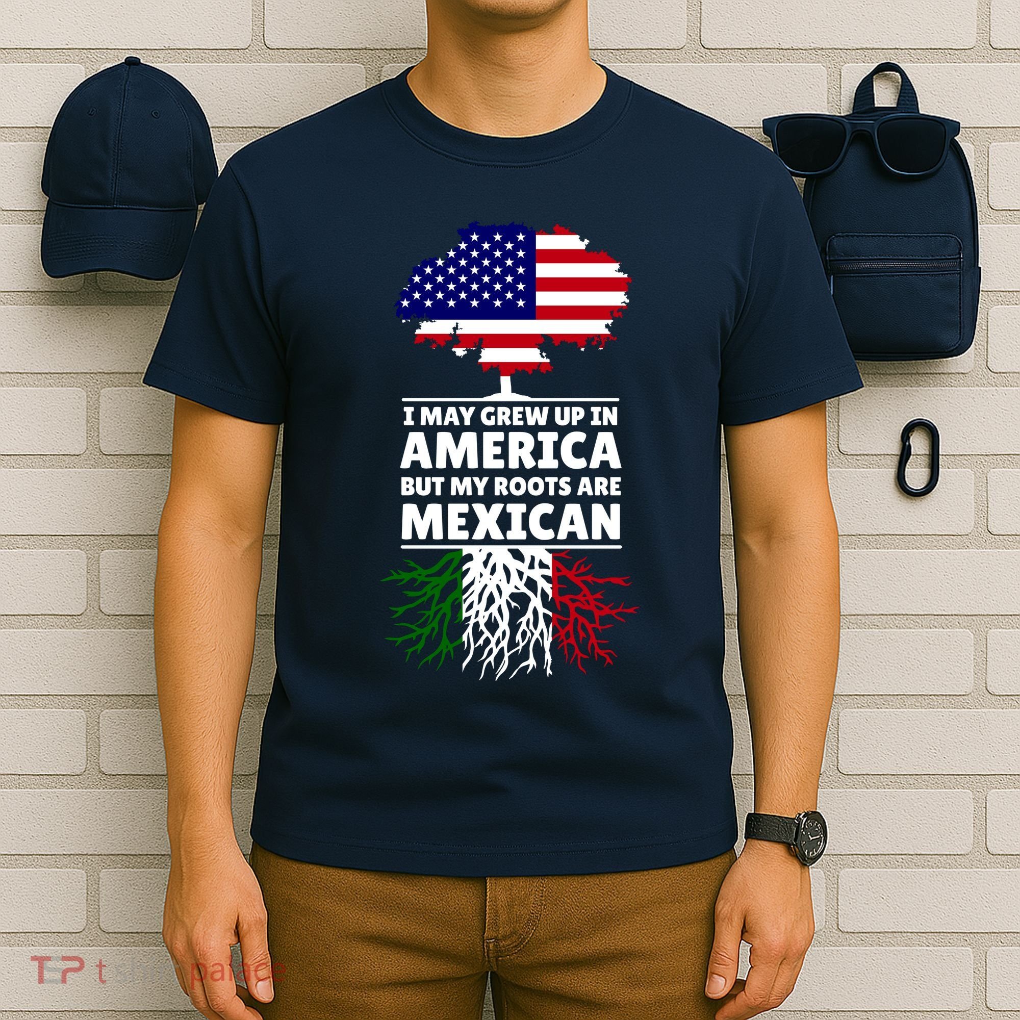 I Grew Up In America But My Roots Are Mexican T-Shirt