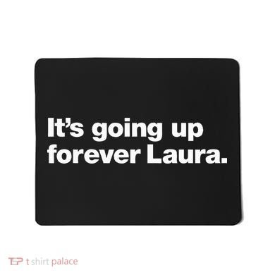 ItS Going Up Forever Laura Bitcoin Saylor Quote Design Mousepad