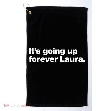 ItS Going Up Forever Laura Bitcoin Saylor Quote Design Golf Towel