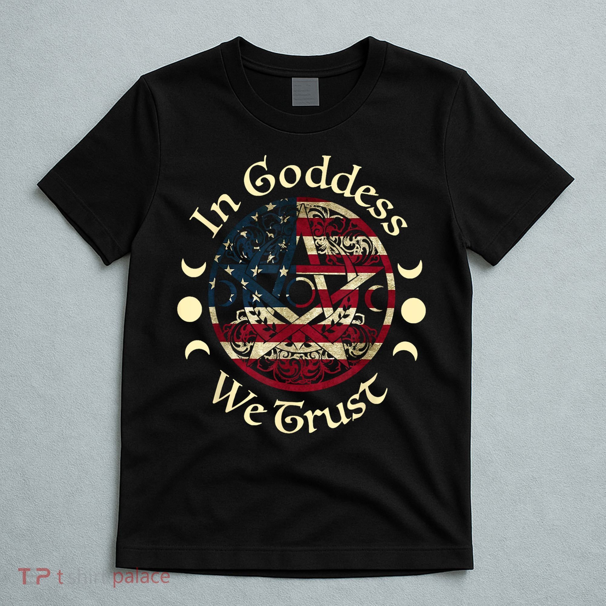 In Goddess We Trust Witch Lover American Flag T-Shirt