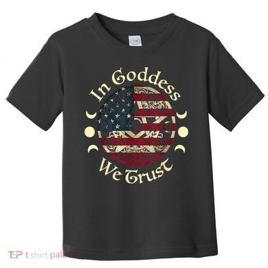 In Goddess We Trust Witch Lover American Flag Toddler T-Shirt