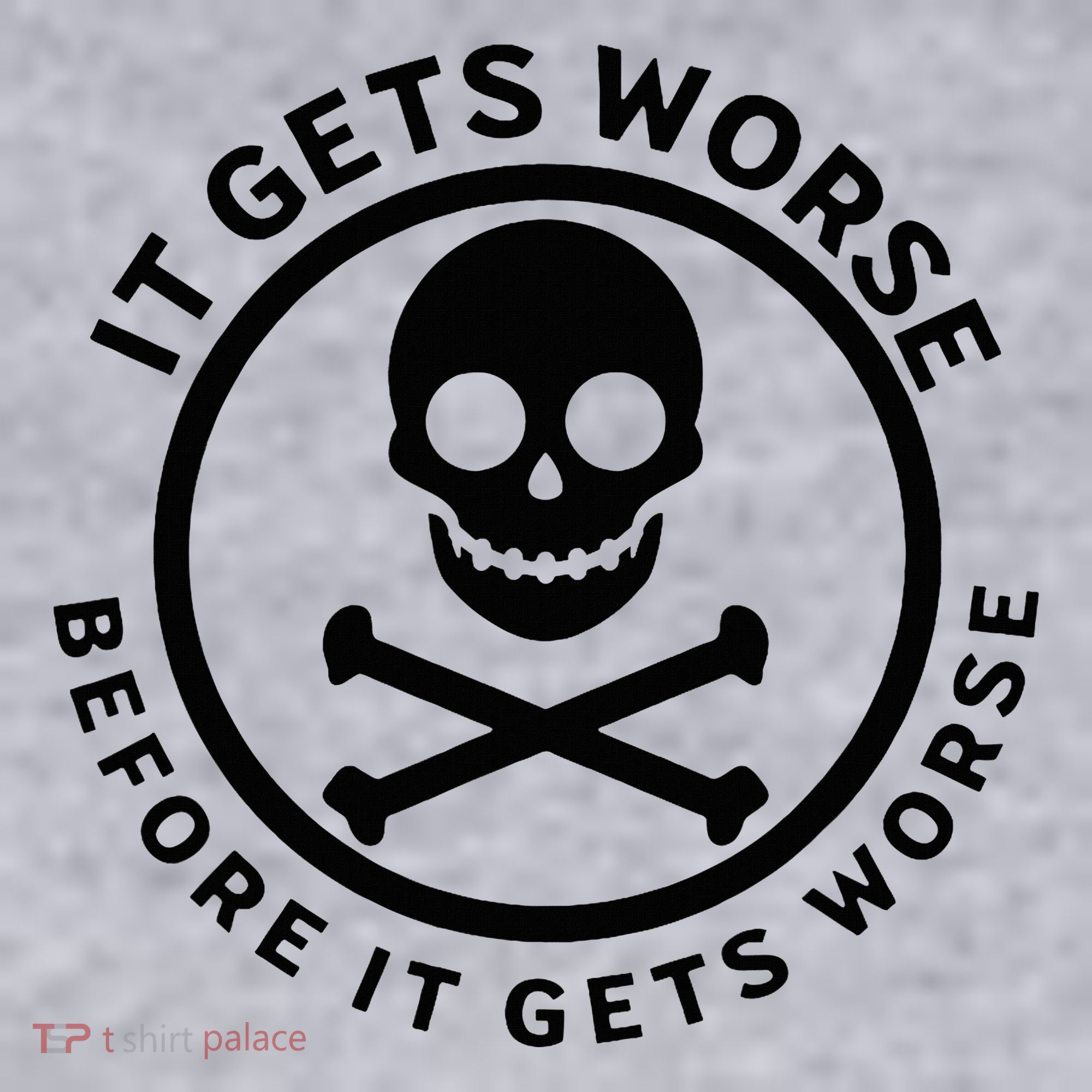 It Gets Worse Before It Gets Worse Women's Sweatshirt