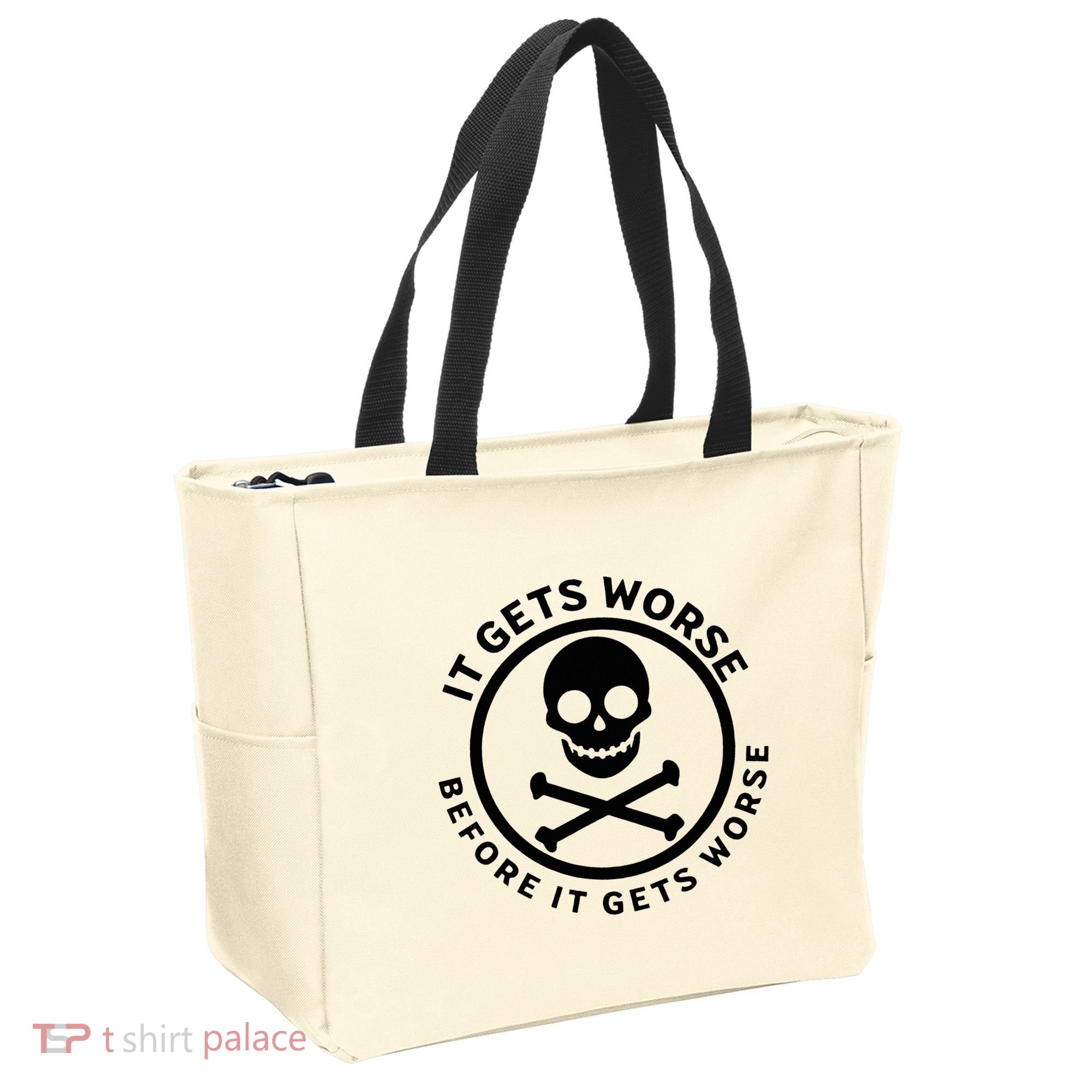 It Gets Worse Before It Gets Worse Tote Bag