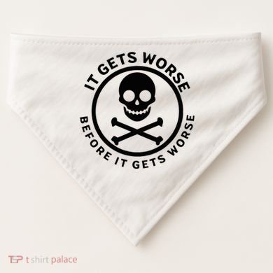 It Gets Worse Before It Gets Worse USA-Made Doggie Bandana