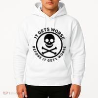 It Gets Worse Before It Gets Worse Hoodie thumb 2