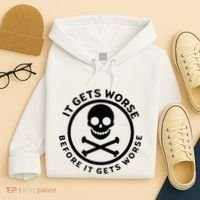 It Gets Worse Before It Gets Worse Hoodie thumb 4