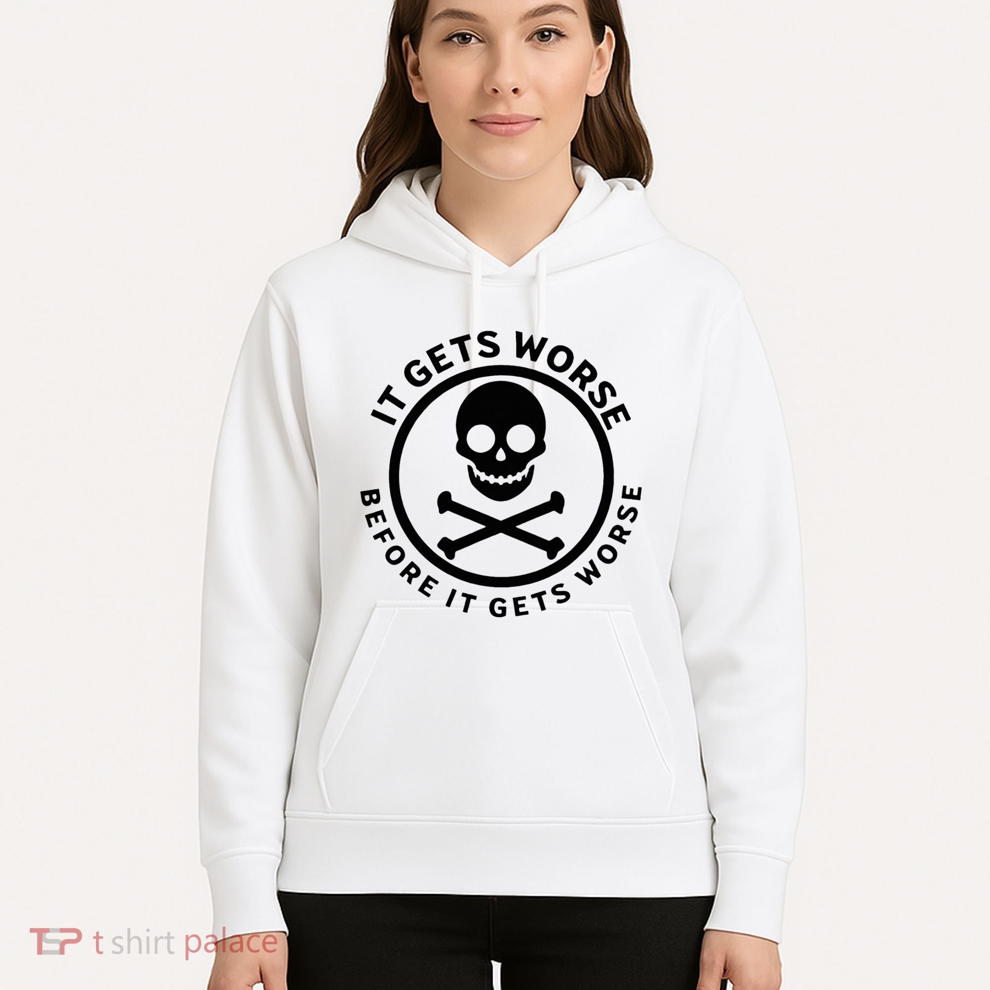 It Gets Worse Before It Gets Worse Hoodie