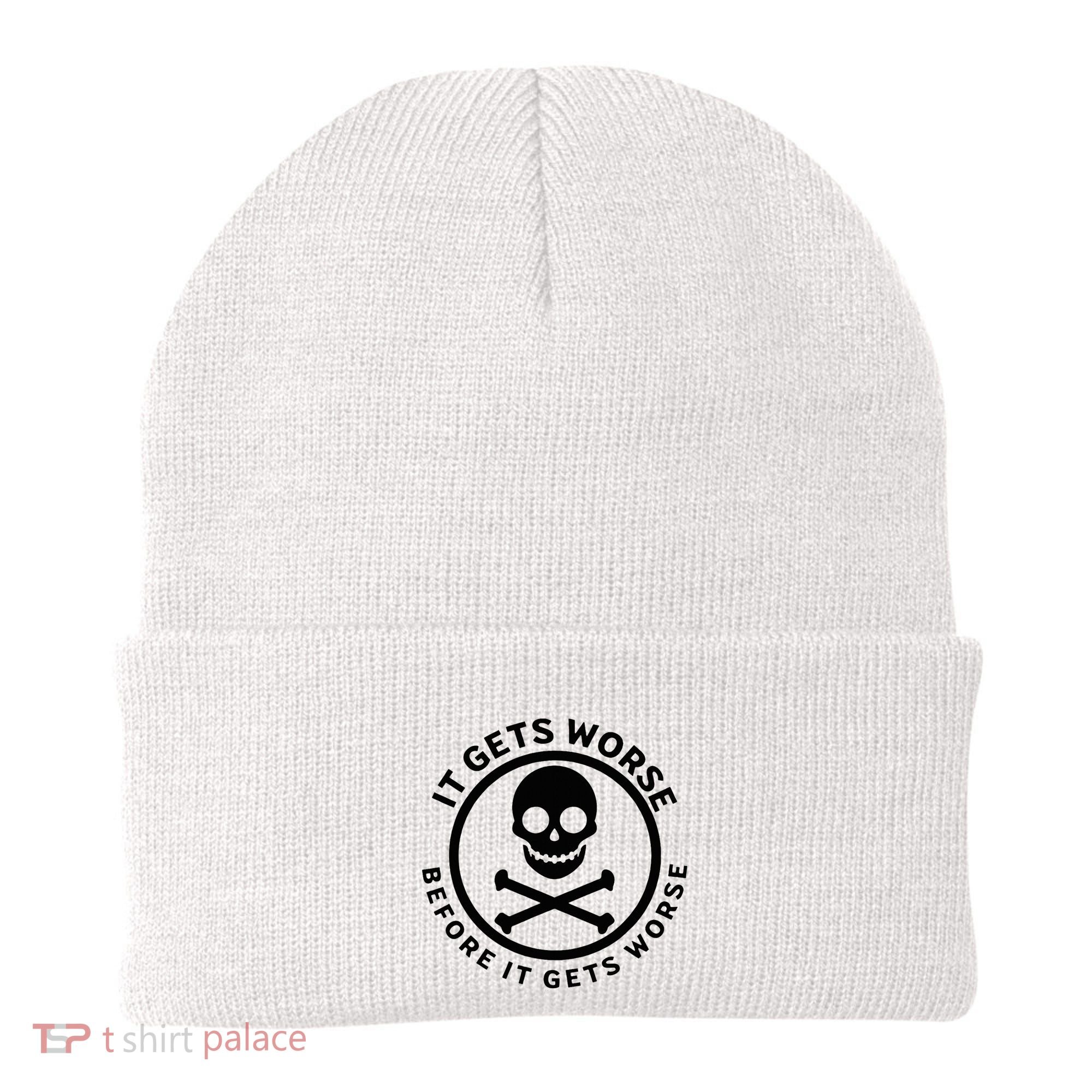 It Gets Worse Before It Gets Worse Beanie