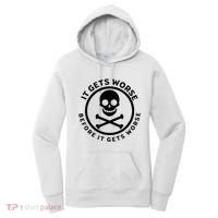 It Gets Worse Before It Gets Worse Women's Hoodie thumb 0