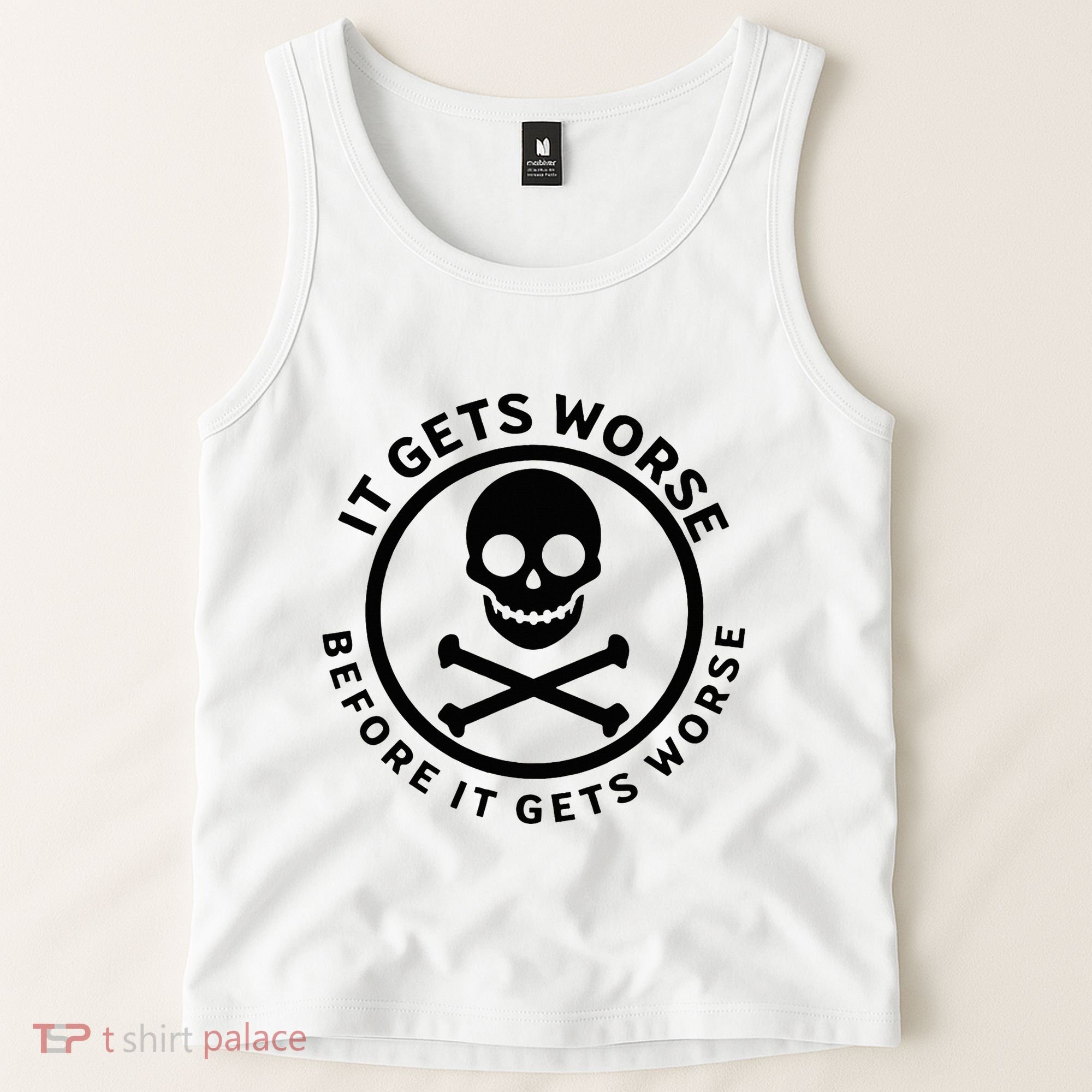 It Gets Worse Before It Gets Worse Tank Top