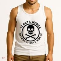 It Gets Worse Before It Gets Worse Tank Top thumb 3