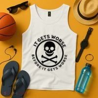 It Gets Worse Before It Gets Worse Tank Top thumb 4