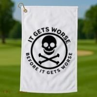 It Gets Worse Before It Gets Worse Golf Towel thumb 1