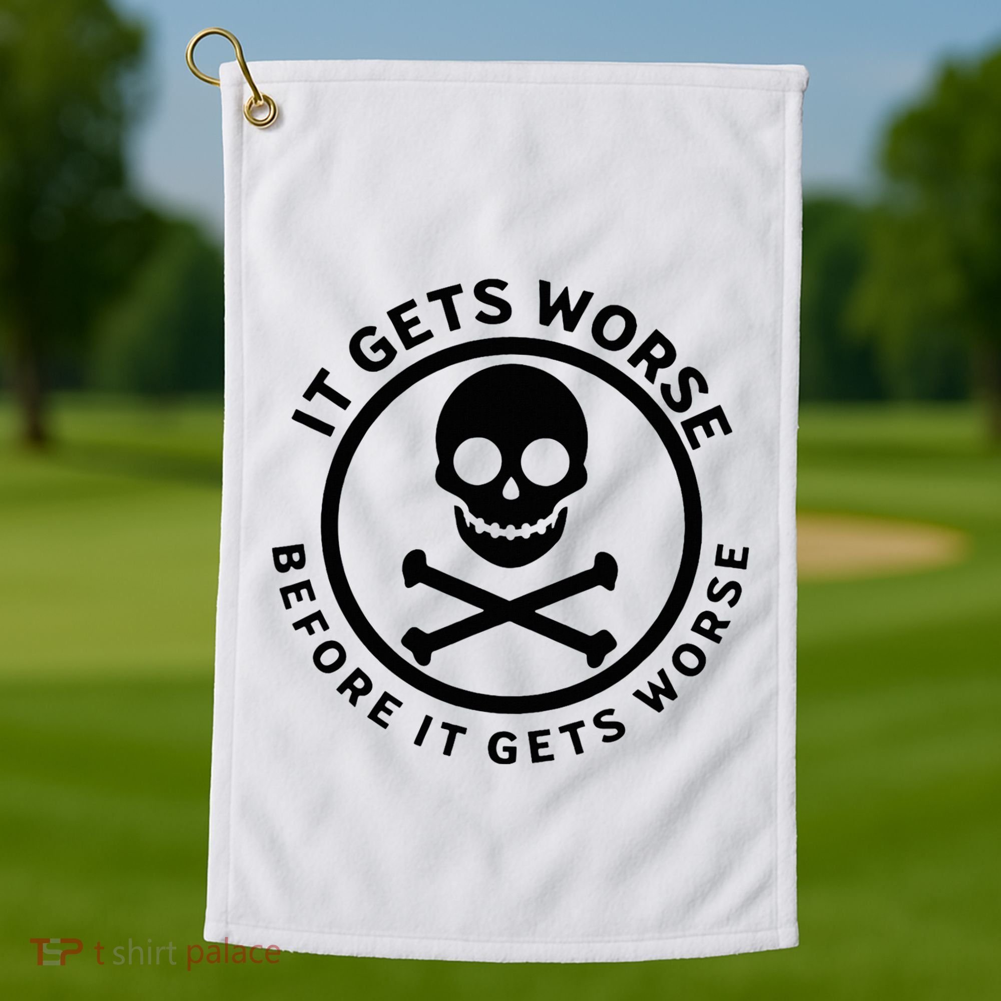 It Gets Worse Before It Gets Worse Golf Towel