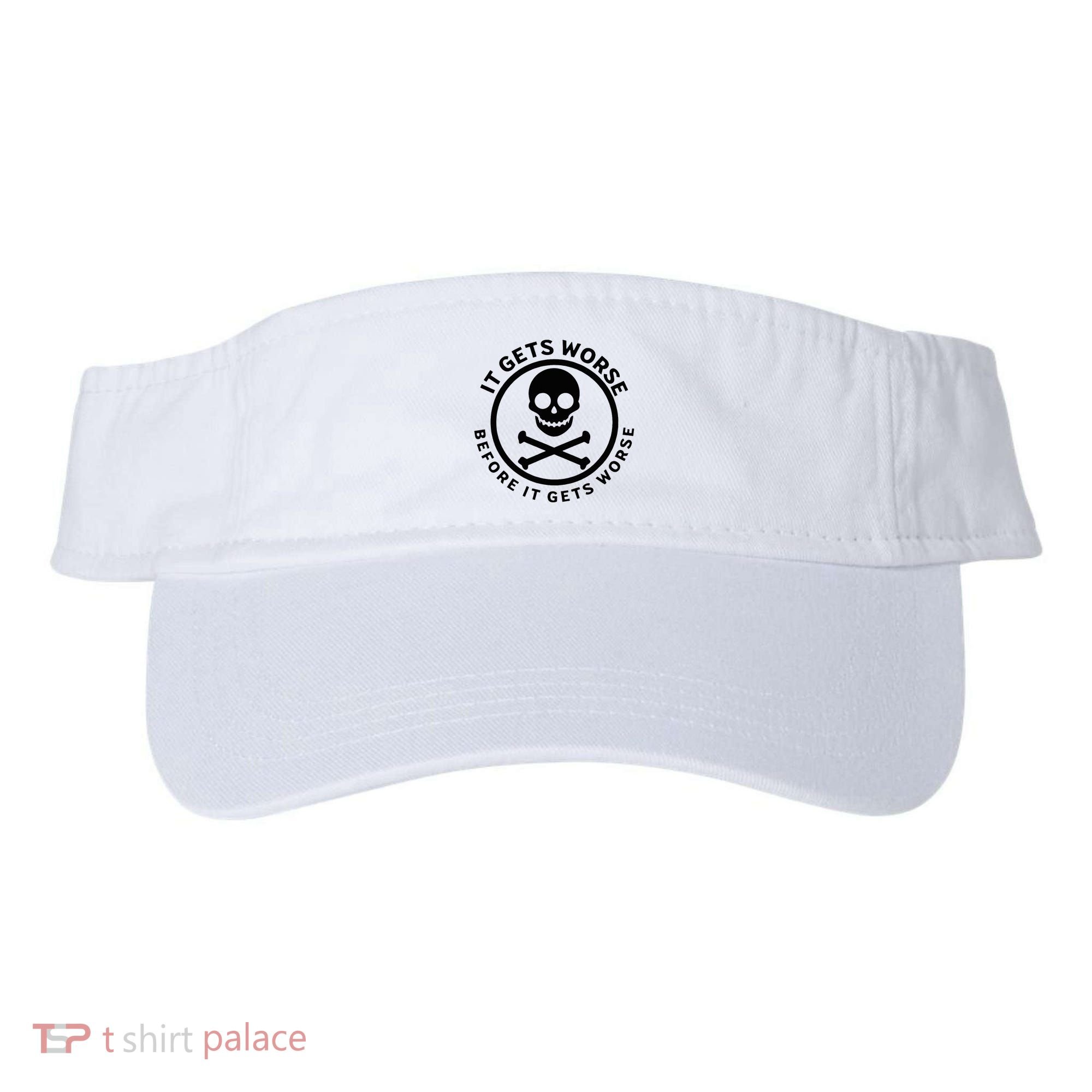 It Gets Worse Before It Gets Worse Visor