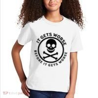 It Gets Worse Before It Gets Worse Kids T-Shirt thumb 2