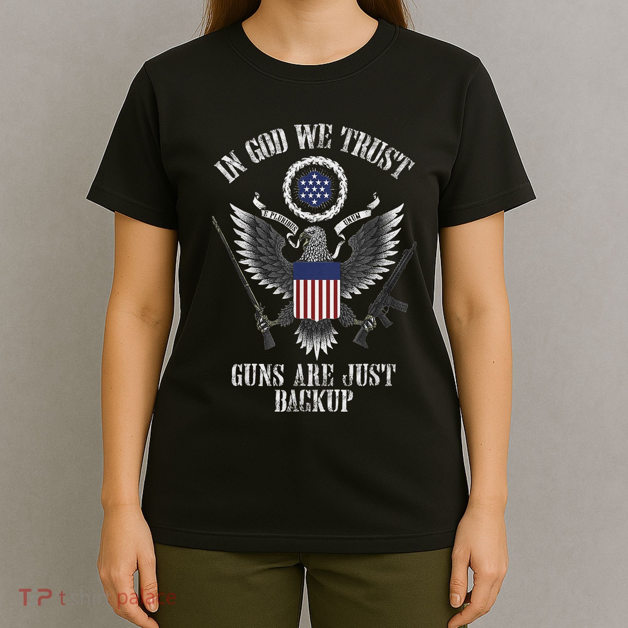 In God We Trust Guns Are Just Backup T-Shirt
