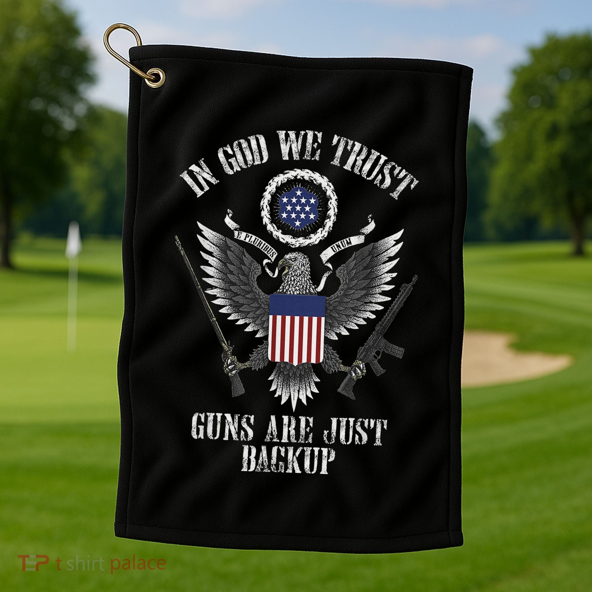 In God We Trust Guns Are Just Backup Golf Towel