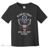 In God We Trust Guns Are Just Backup Toddler T-Shirt thumb 0