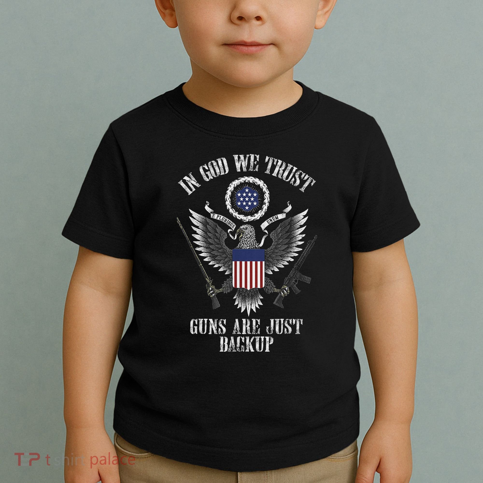 In God We Trust Guns Are Just Backup Toddler T-Shirt