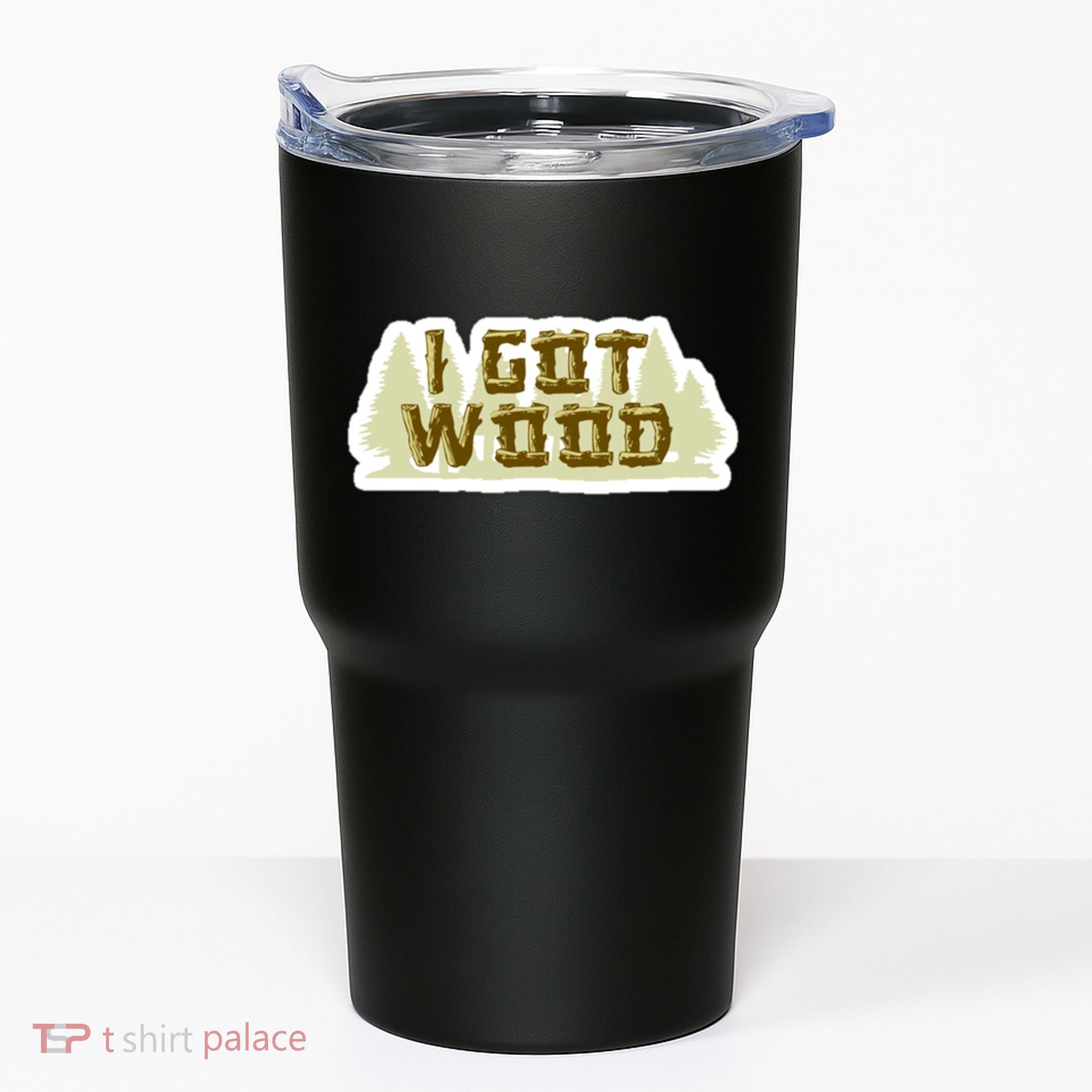 I Got Wood Tumbler