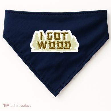 I Got Wood USA-Made Doggie Bandana