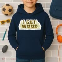 I Got Wood Kids Hoodie thumb 2