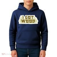 I Got Wood Kids Hoodie thumb 4