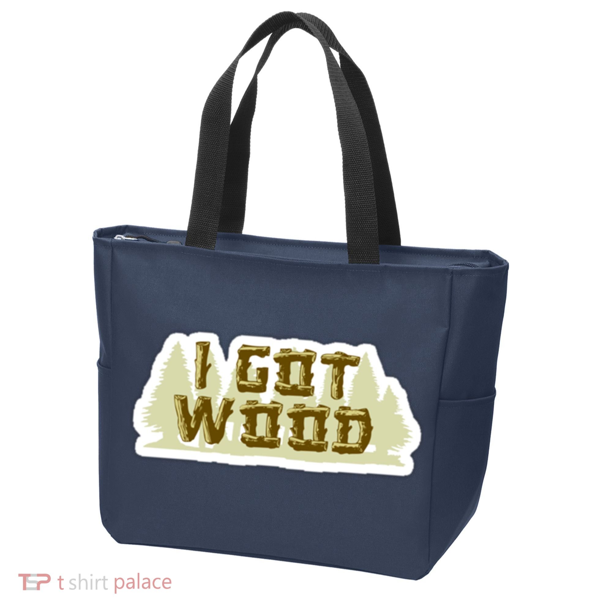 I Got Wood Tote Bag