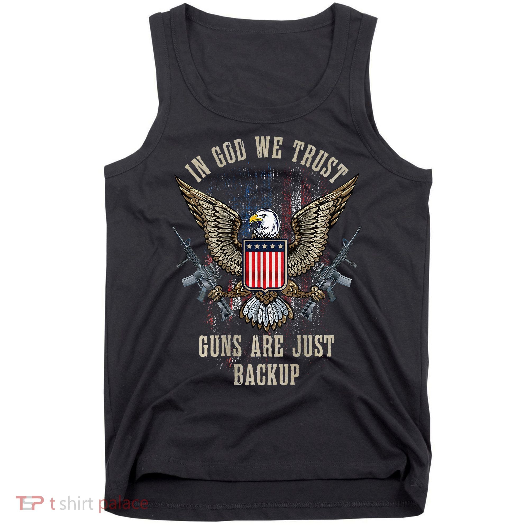 In God We Trust Guns Are Just Backup American Flag Tank Top