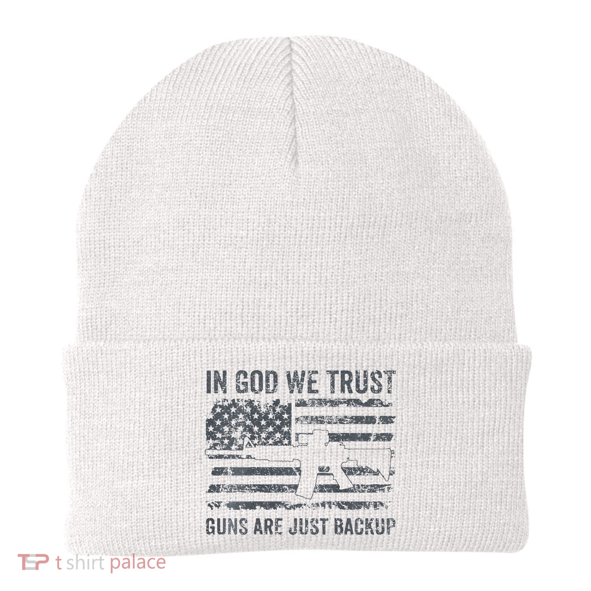 In God We Trust Guns Are Just A Backup Funny Gun Beanie