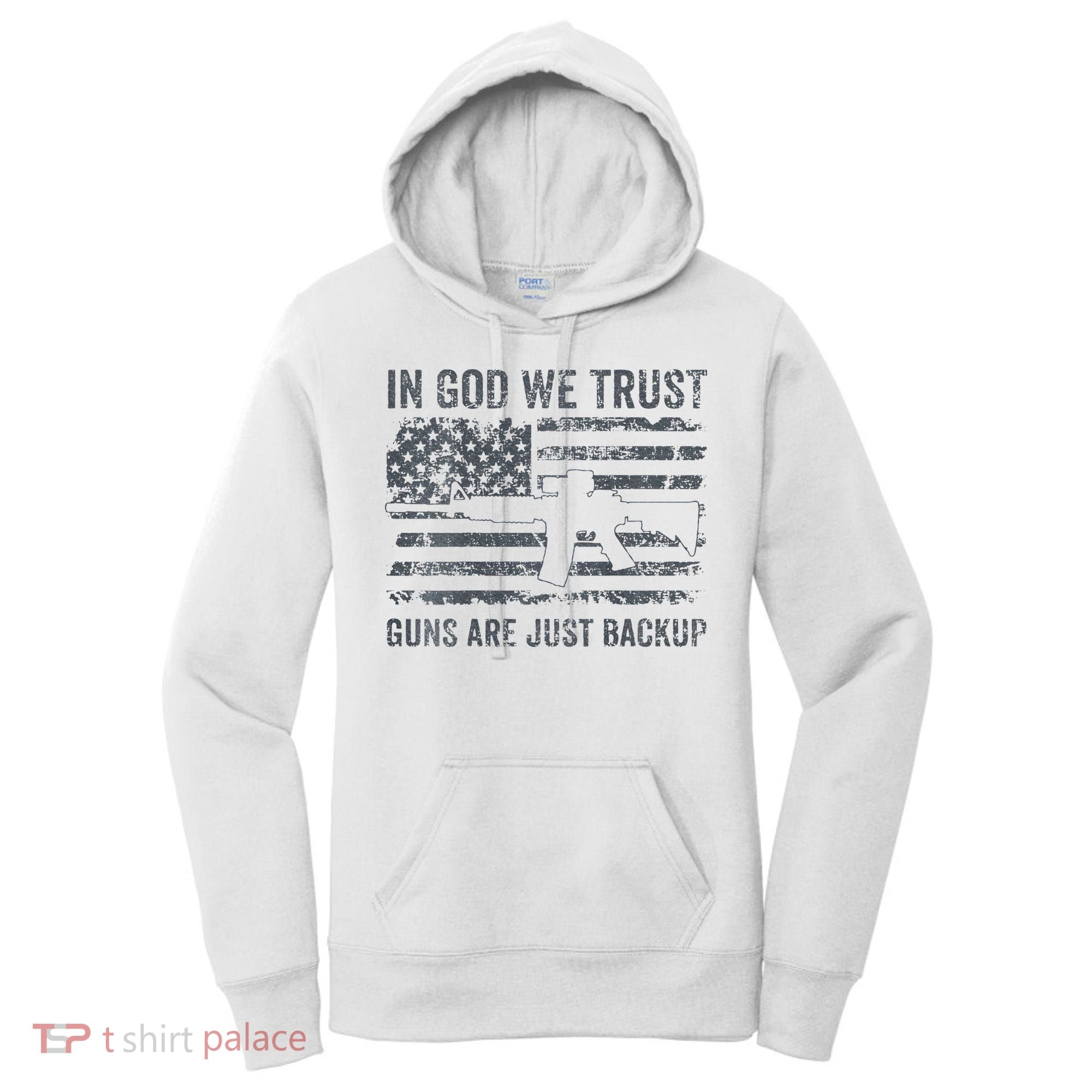 In God We Trust Guns Are Just A Backup Funny Gun Women's Hoodie