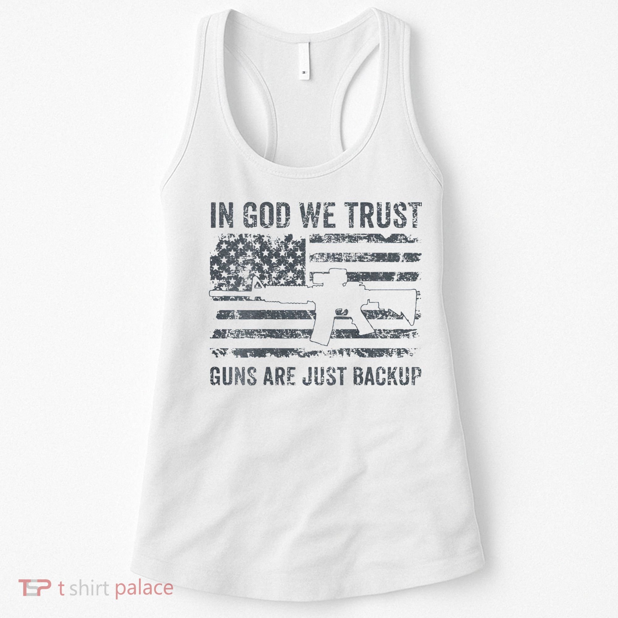 In God We Trust Guns Are Just A Backup Funny Gun Women's Tank Top