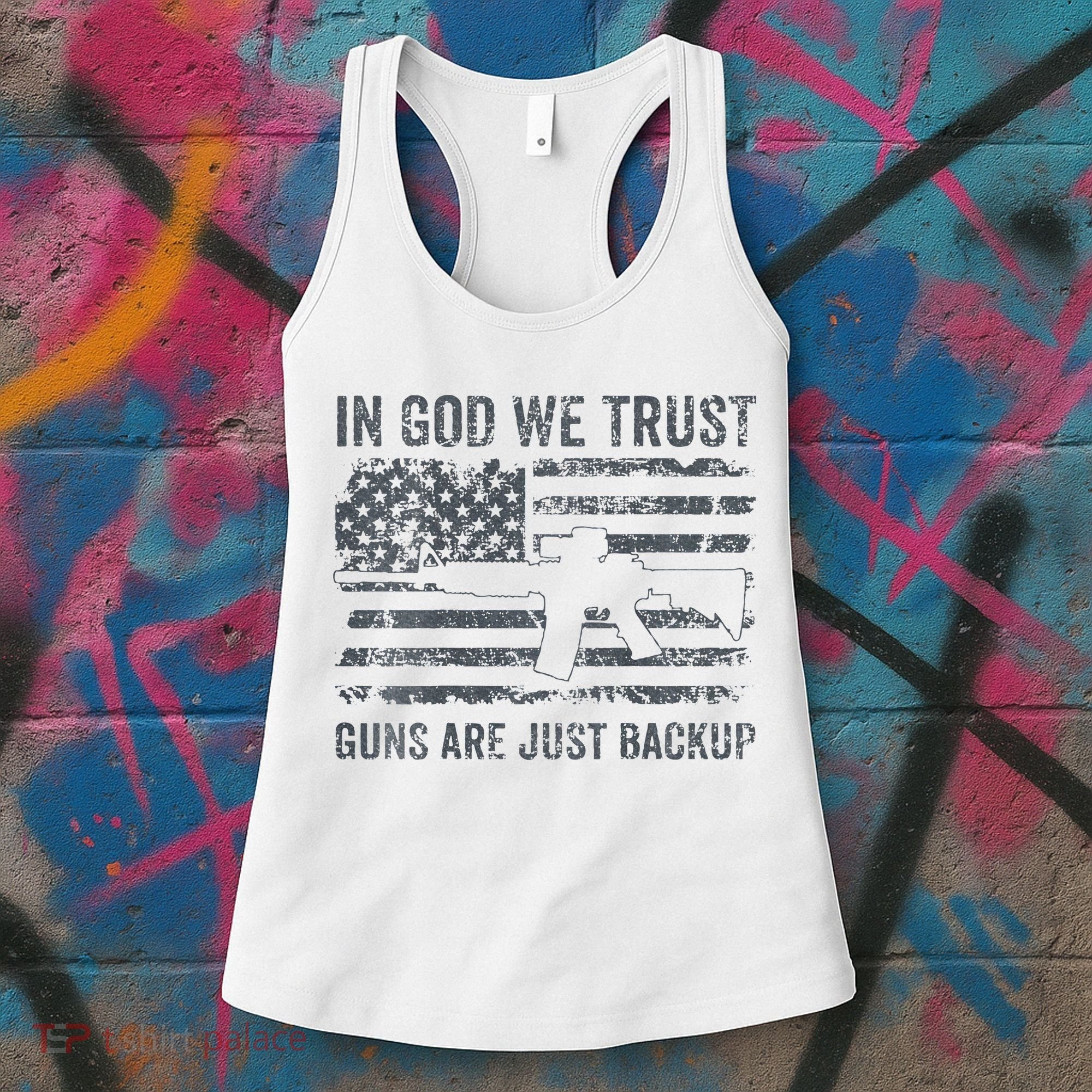 In God We Trust Guns Are Just A Backup Funny Gun Women's Tank Top