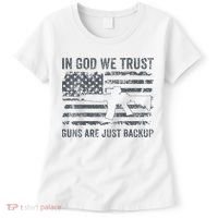 In God We Trust Guns Are Just A Backup Funny Gun Women's T-Shirt thumb 0