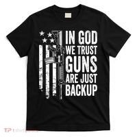 In God We Trust Guns Are Just Backup USA Pro Gun Christian T-Shirt thumb 0