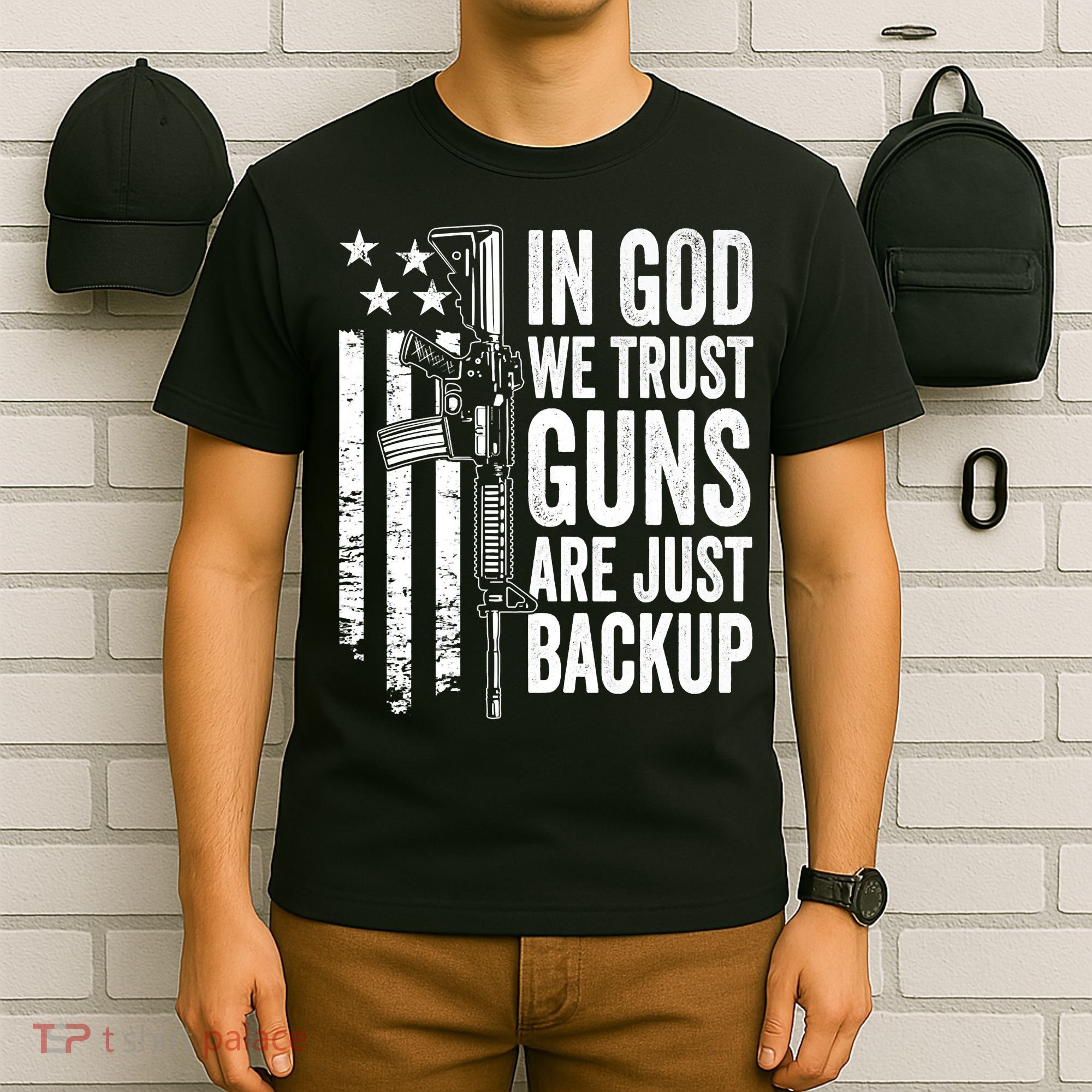 In God We Trust Guns Are Just Backup USA Pro Gun Christian T-Shirt