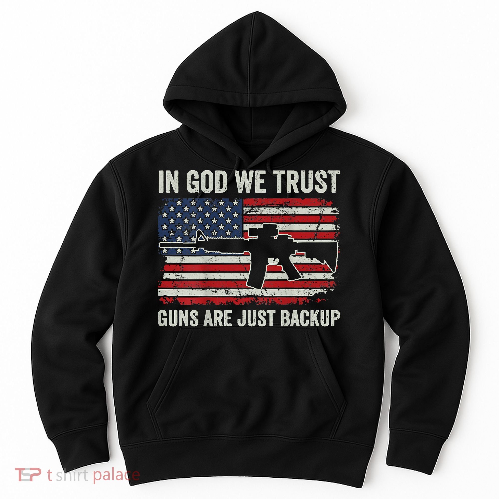 In God We Trust Guns Are Just A Backup Pistol Gun Hoodie