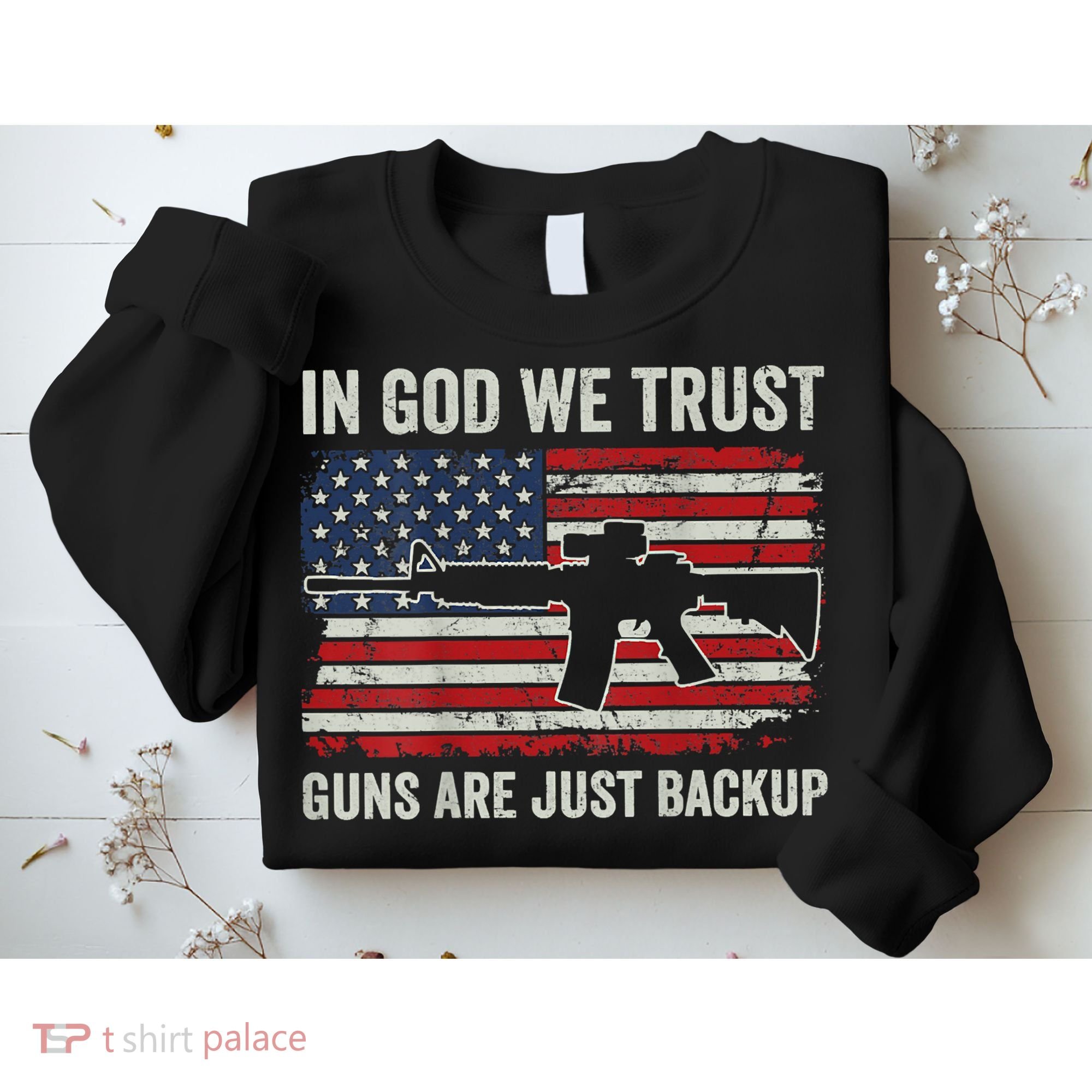 In God We Trust Guns Are Just A Backup Pistol Gun Sweatshirt