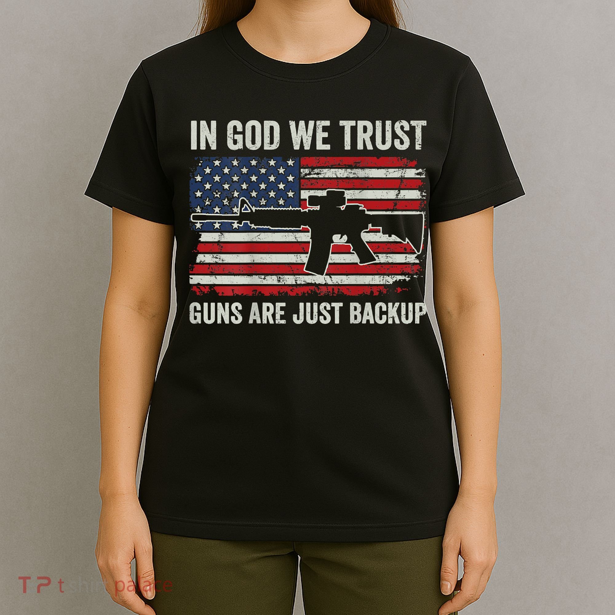 In God We Trust Guns Are Just A Backup Pistol Gun T-Shirt