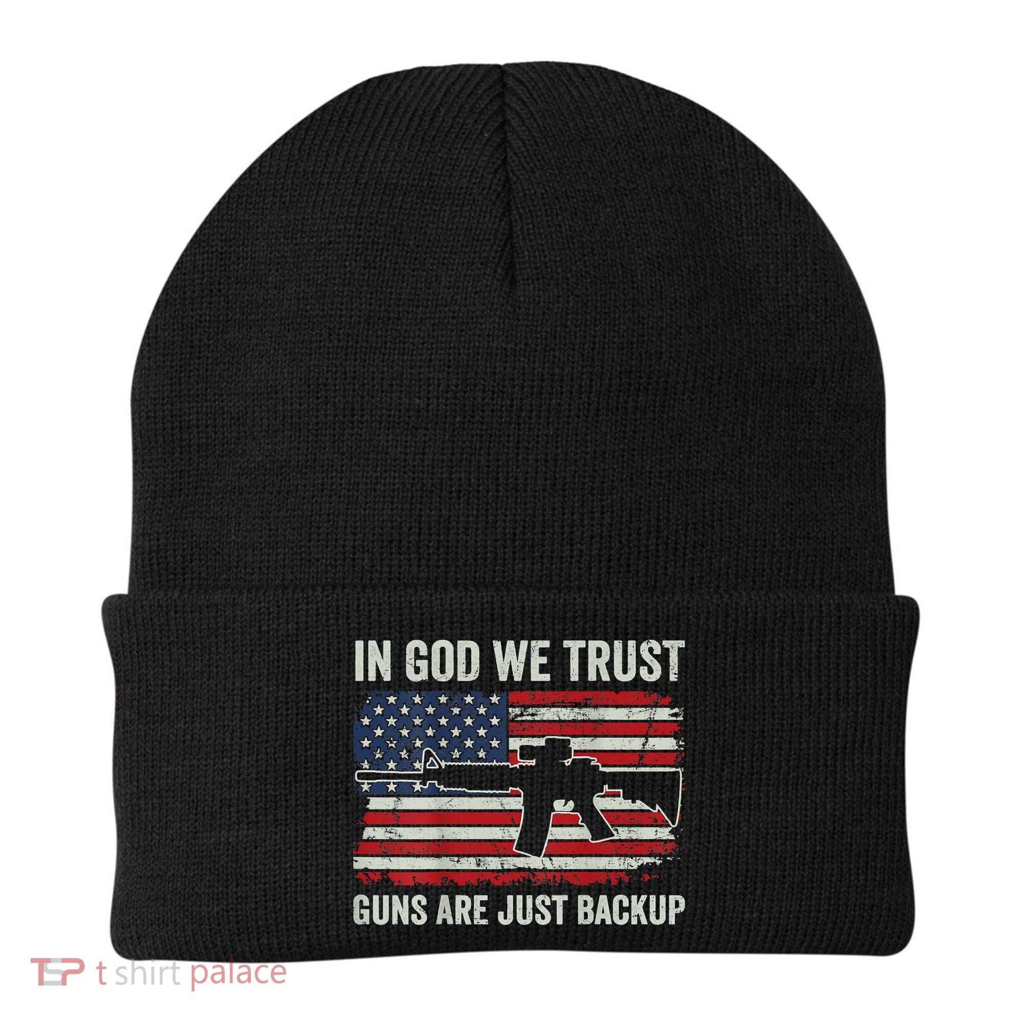In God We Trust Guns Are Just A Backup Pistol Gun Beanie