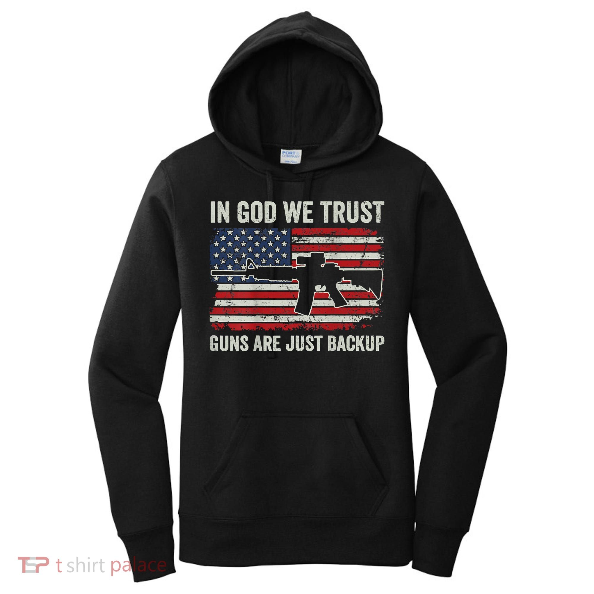 In God We Trust Guns Are Just A Backup Pistol Gun Women's Hoodie