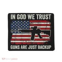 In God We Trust Guns Are Just A Backup Pistol Gun Mousepad thumb 0