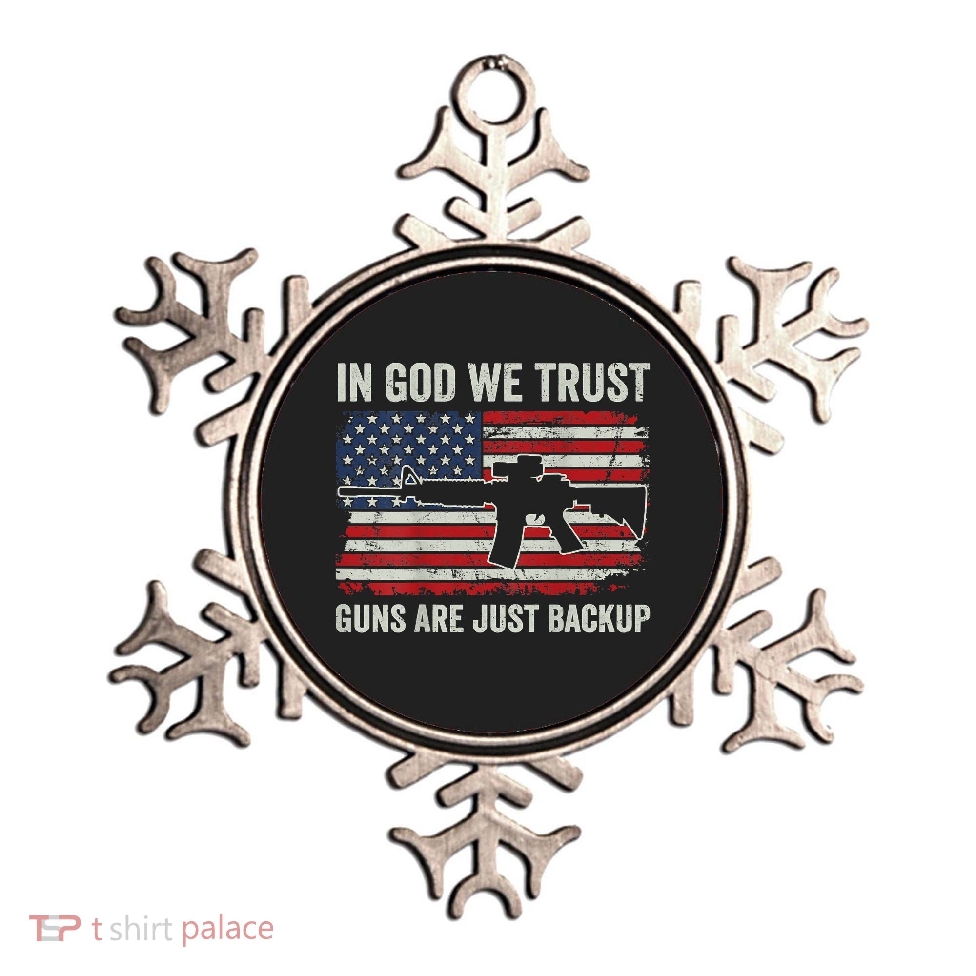 In God We Trust Guns Are Just A Backup Pistol Gun Ornament