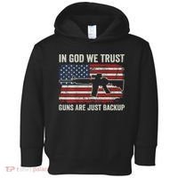 In God We Trust Guns Are Just A Backup Pistol Gun Toddler Hoodie thumb 0