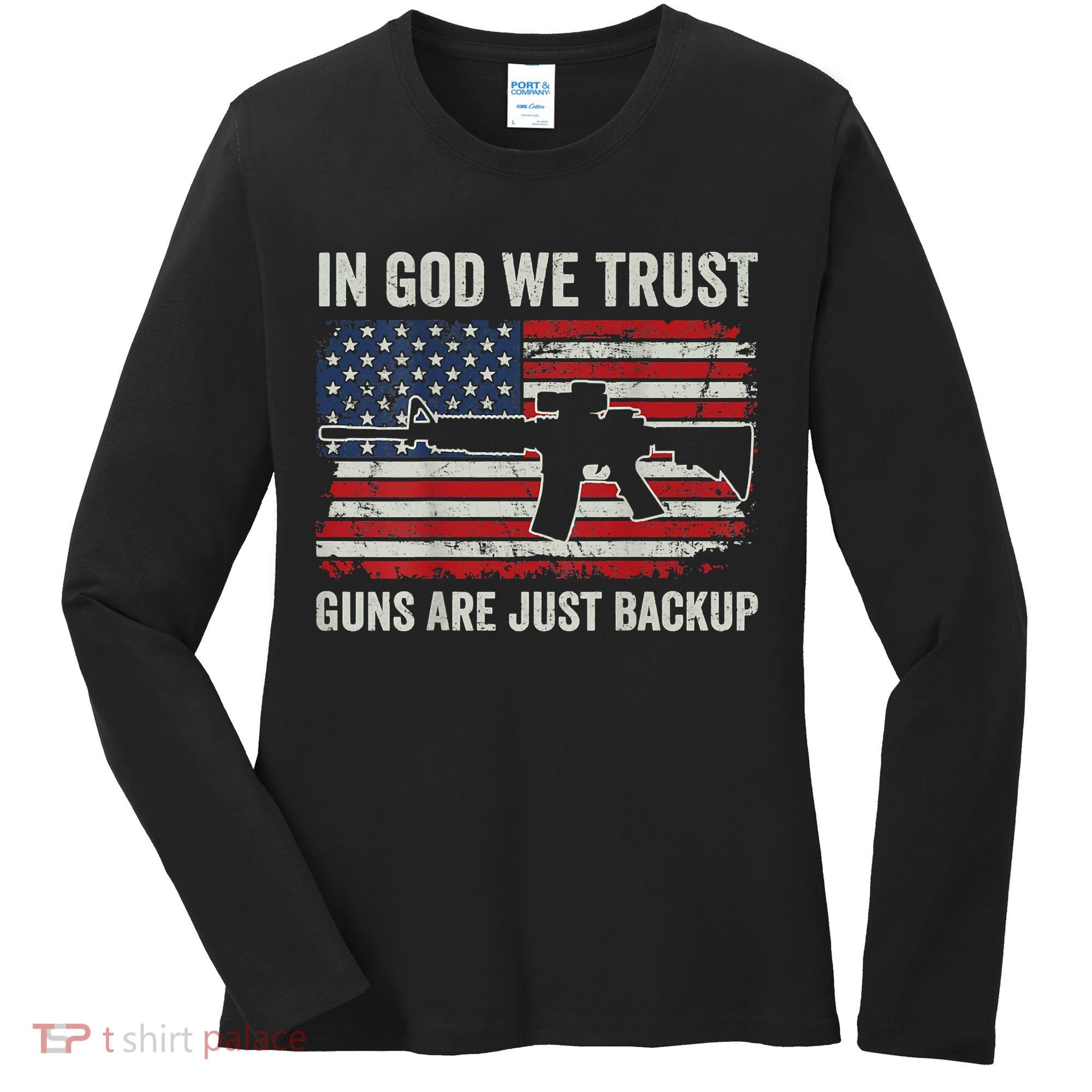In God We Trust Guns Are Just A Backup Pistol Gun Women's Long Sleeve Shirt
