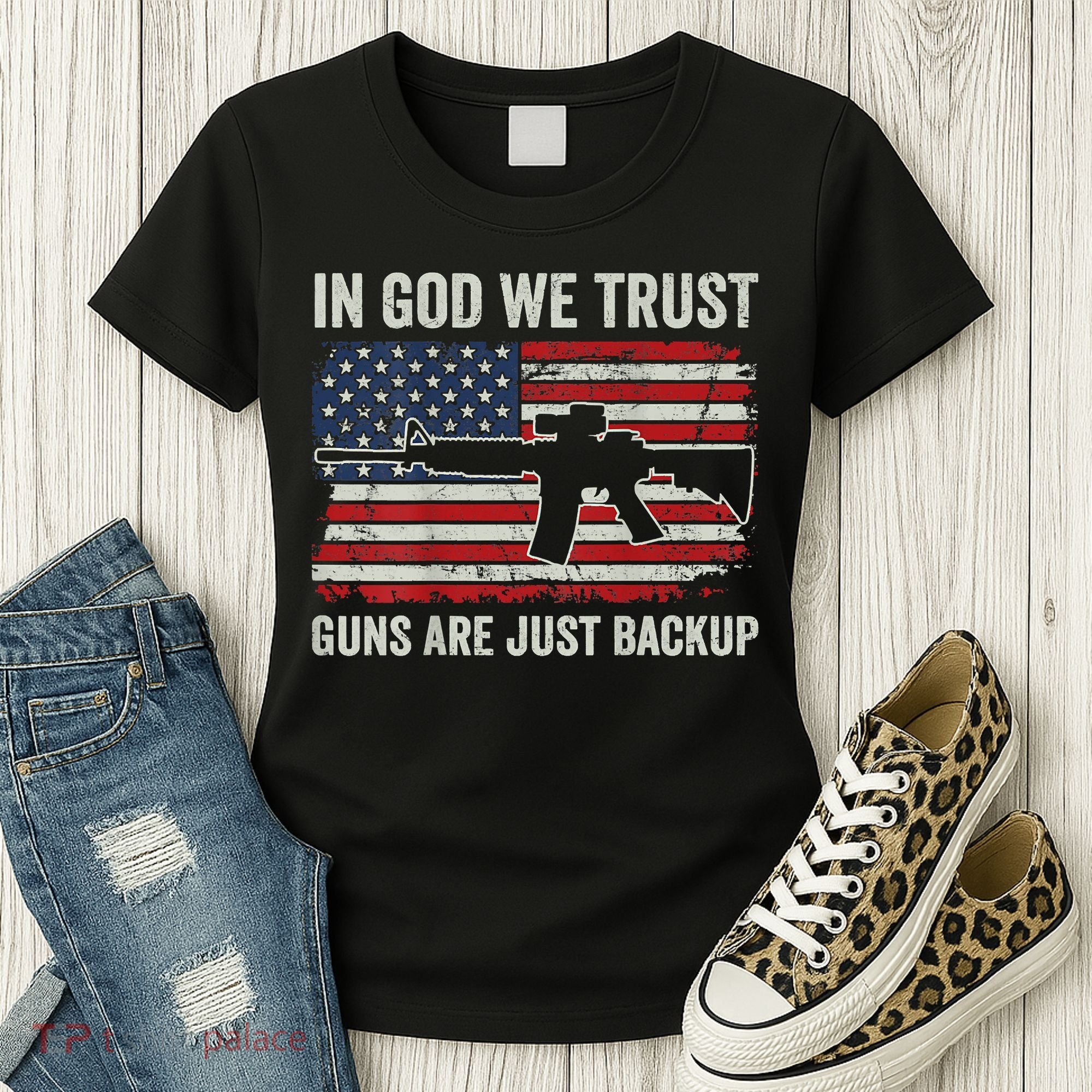 In God We Trust Guns Are Just A Backup Pistol Gun Women's T-Shirt