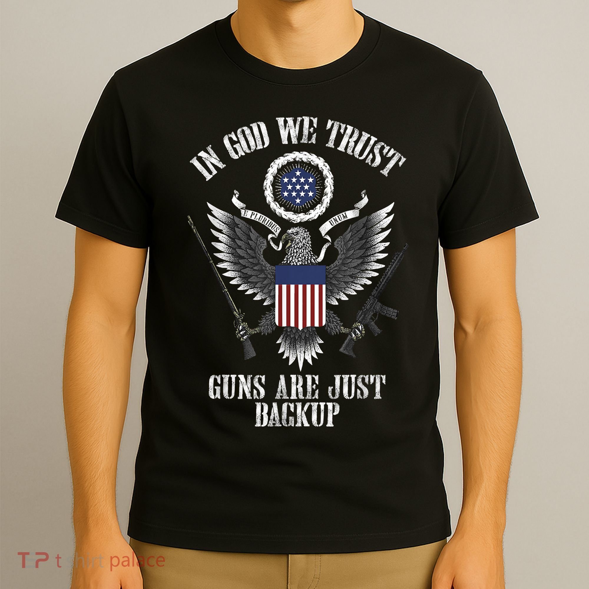In God We Trust Guns Are Just Backup T-Shirt
