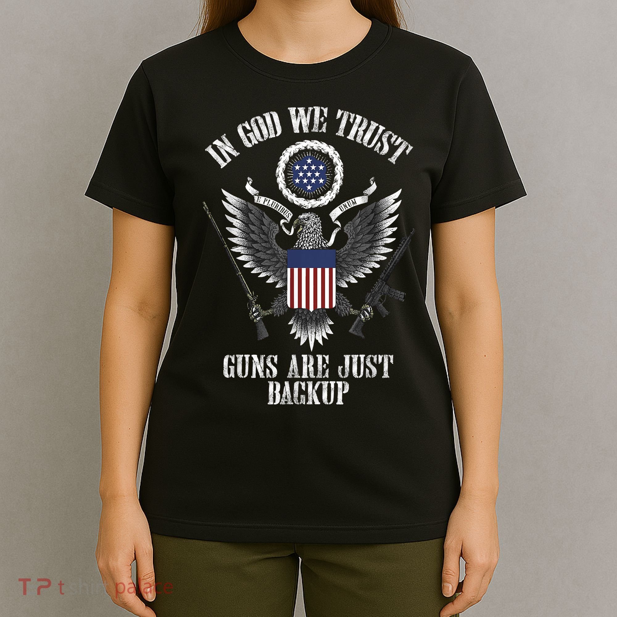 In God We Trust Guns Are Just Backup T-Shirt